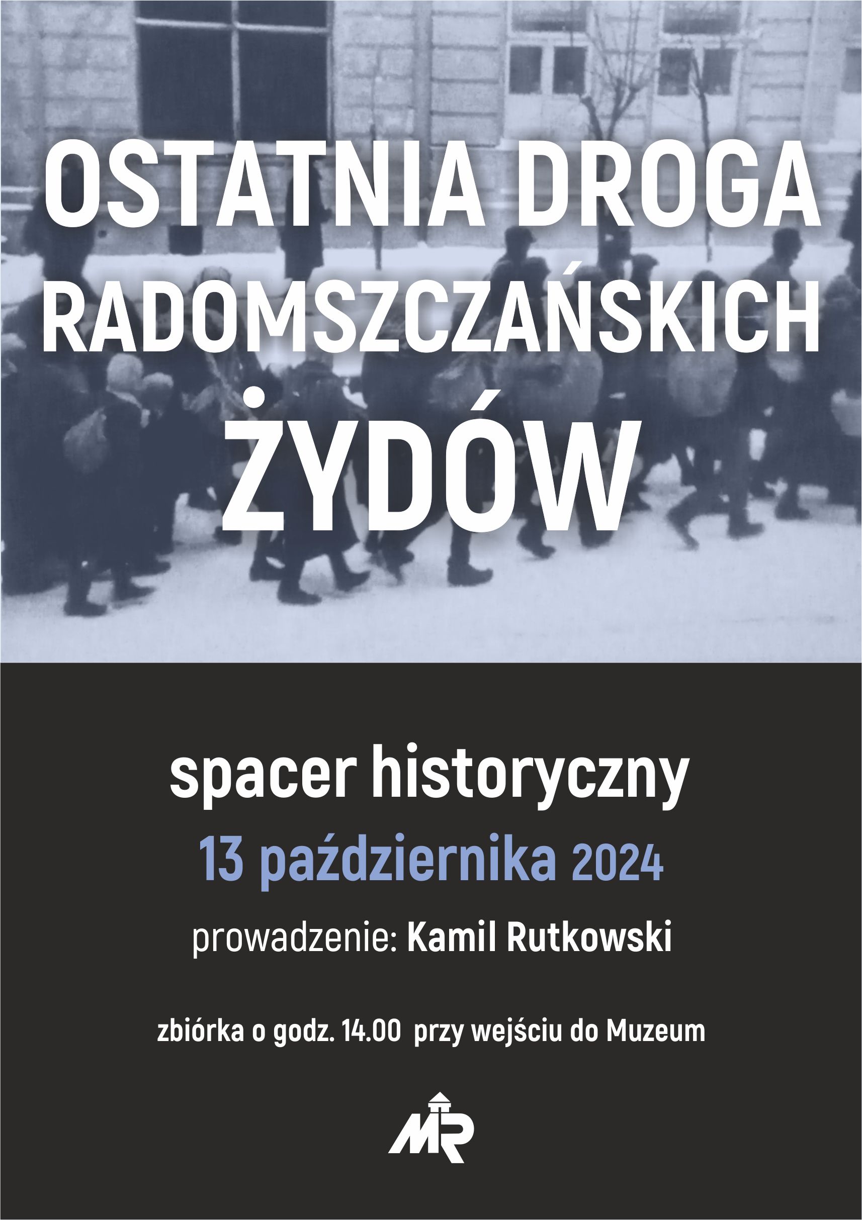 Spacer Ostatnia droga radomszczańskich Żydów