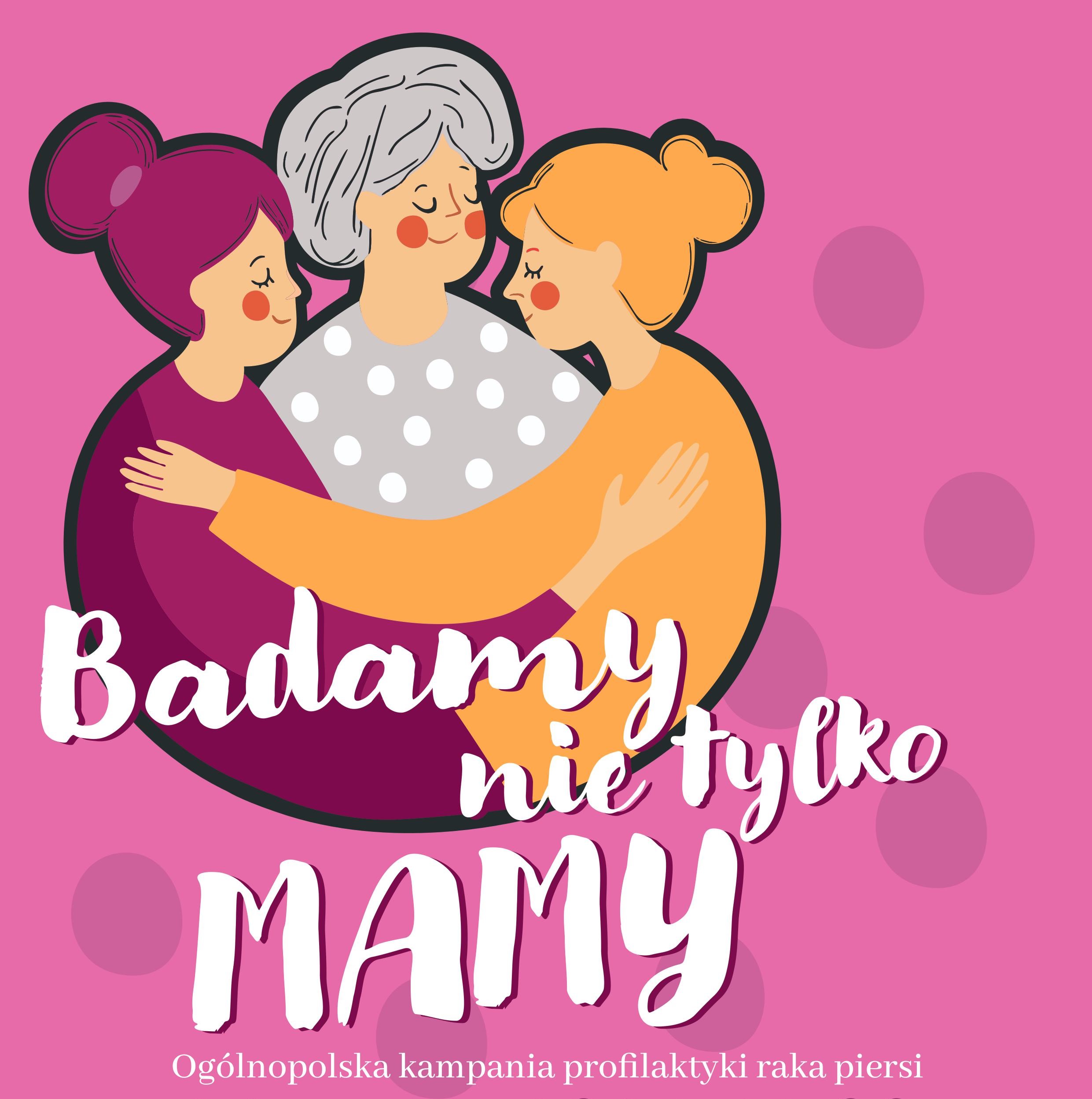 AKCJA – BADAMY NIE TYLKO MAMY