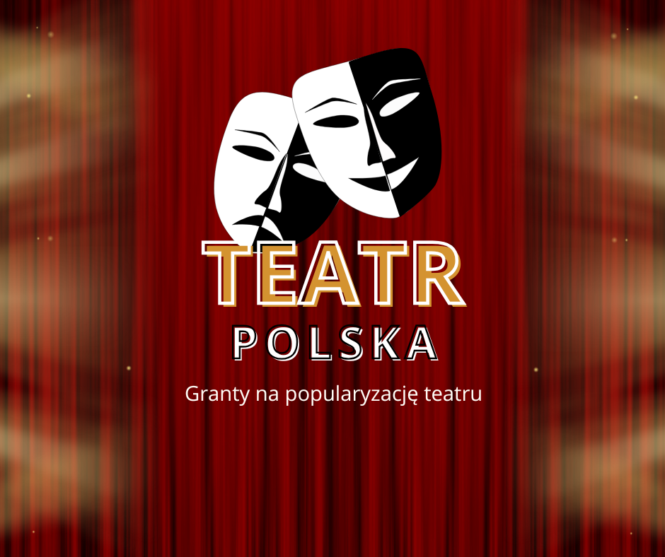 Teatr Polska – Granty na popularyzację teatru