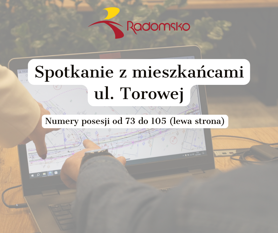 Zapraszamy mieszkańców na spotkanie ws. przebudowy ul. Torowej