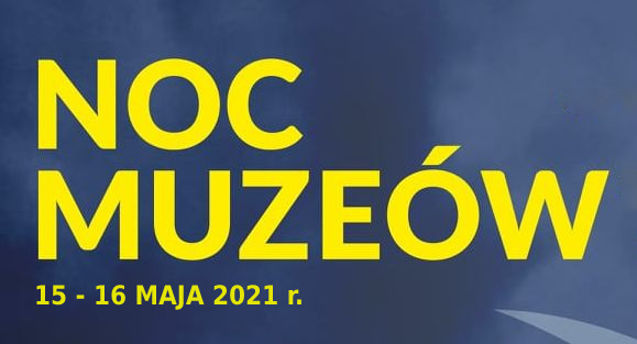 Wyjątkowa Noc Muzeów juz 15 i 16 maja